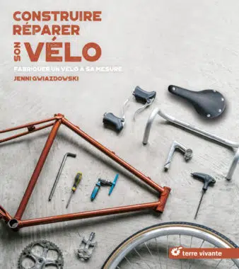 Construire. Réparer son vélo