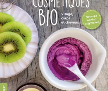 Créez vos cosmétiques bio NOUVELLE EDITION