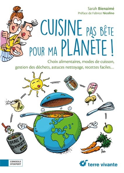 Cuisine pas bête pour ma planète !