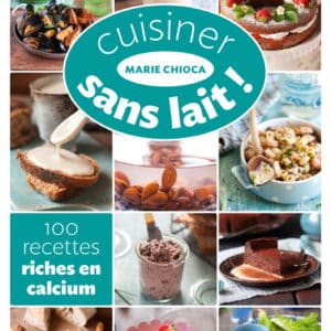 Cuisiner sans lait !