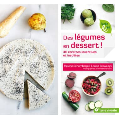 Des légumes en dessert !