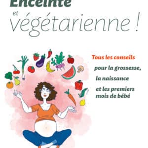 Enceinte et végétarienne !