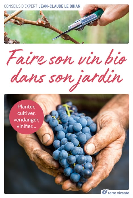 Faire son vin bio dans son jardin