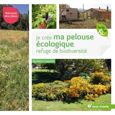 Je crée ma pelouse écologique, refuge de biodiversité