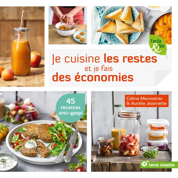 Je cuisine les restes… et je fais des économies