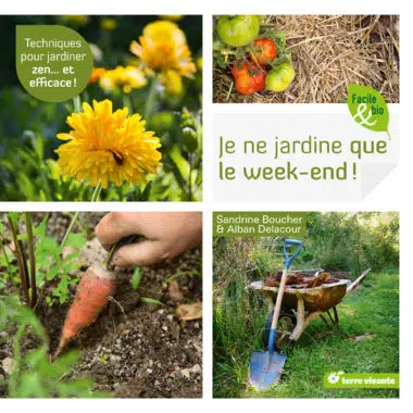 Je ne jardine que le week-end !