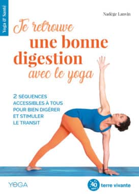 Je retrouve une bonne digestion avec le yoga
