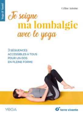 Je soigne ma lombalgie avec le yoga