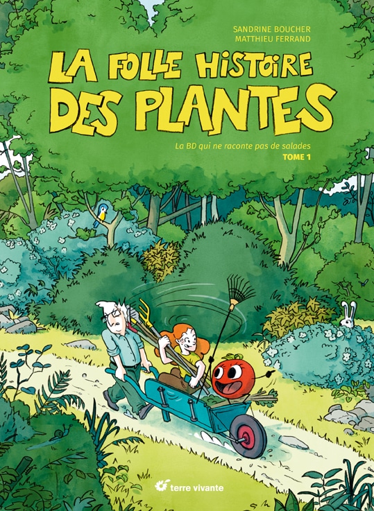 La folle histoire des plantes - tome 1