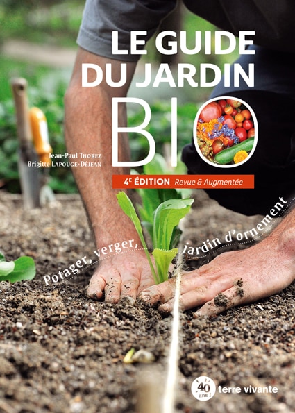 Le guide du jardin bio - Terre Vivante