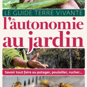 Le guide Terre vivante de l'autonomie au jardin