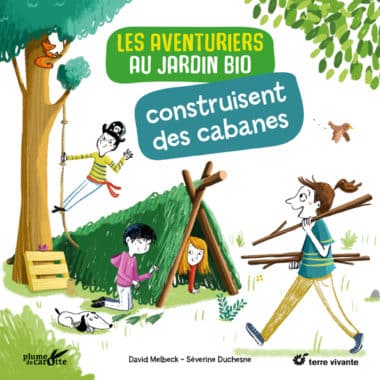 Les aventuriers au jardin bio construisent des cabanes