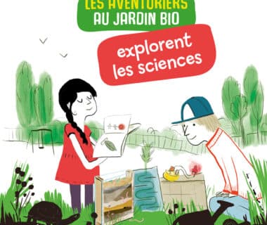 Les aventuriers au jardin explorent les sciences