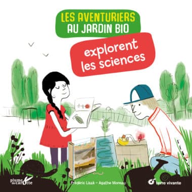 Les aventuriers au jardin explorent les sciences