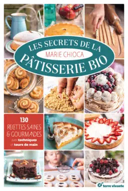 Les secrets de la pâtisserie bio