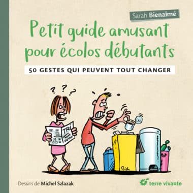 Petit guide amusant pour écolos débutants