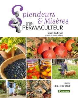 Splendeurs et misères d'un permaculteur