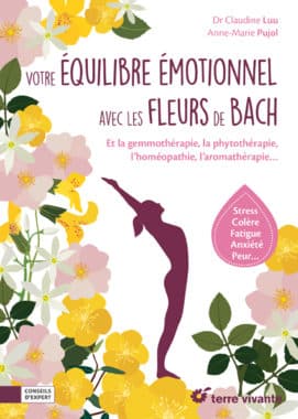 Votre équilibre émotionnel avec les fleurs de Bach