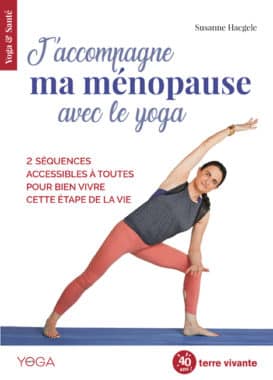 J'accompagne ma ménopause avec le yoga