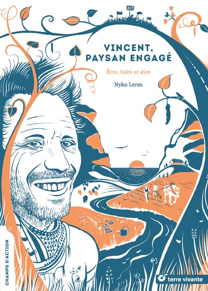 Vincent, paysan engagé