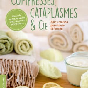 Compresses, cataplasmes & Cie