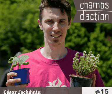 Champs d'action : César Lechémia | Cultivons nos toits !