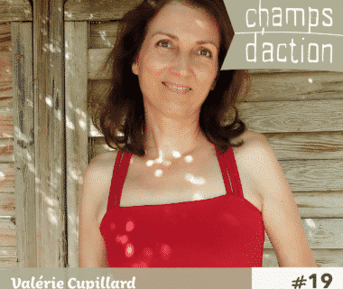 Champs d'action : Valérie Cupillard | Défricheuse de la cuisine bio