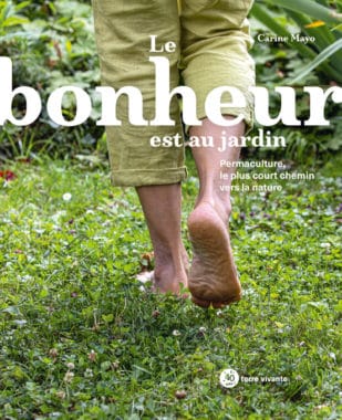 Le bonheur est au jardin