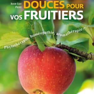 Des médecines douces pour vos fruitiers