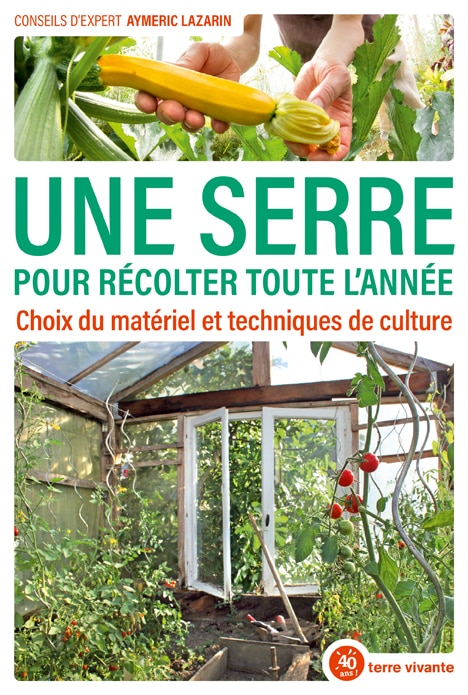 Une serre pour récolter toute l’année