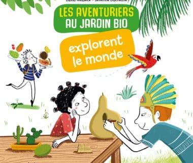 Les aventuriers au jardin bio explorent le monde