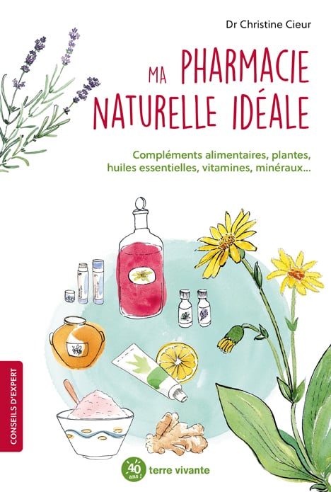 Ma pharmacie naturelle idéale