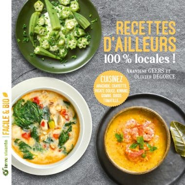 Recettes d'ailleurs... 100% locales !