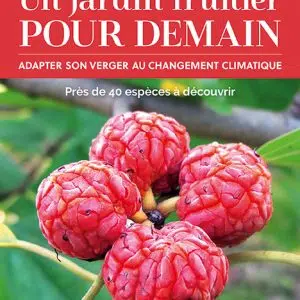 Un jardin fruitier pour demain