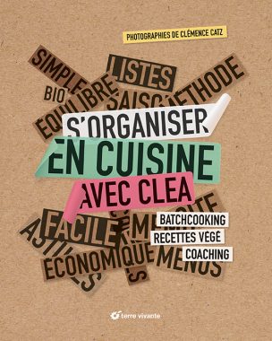 S'organiser en cuisine avec Clea - Terre Vivante