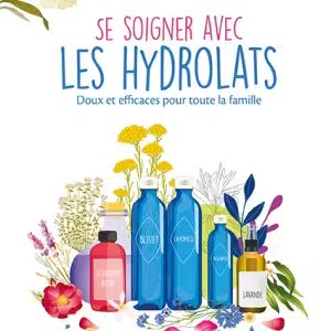 Se soigner avec les hydrolats