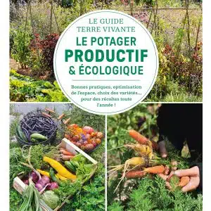 Le guide Terre vivante du potager productif et écologique