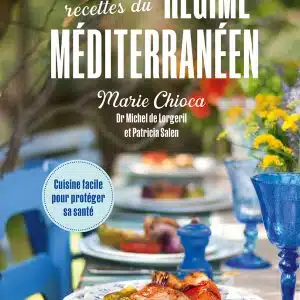 Les savoureuses recettes du régime méditerranéen - Nouvelle édition