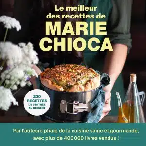 Le meilleur des recettes de Marie Chioca