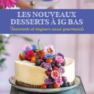 Les nouveaux desserts à IG bas