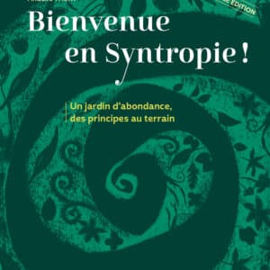 Bienvenue en syntropie - Nouvelle édition