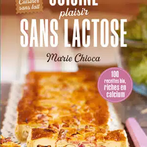 Cuisine plaisir sans lactose