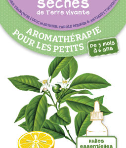 Les antisèches de Terre vivante : Aromathérapie pour les petits